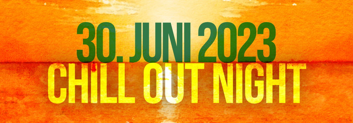 Chill Out Night auf der Schatzbergalm am 30.06.2023